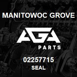 02257715 Manitowoc Grove SEAL | AGA Parts