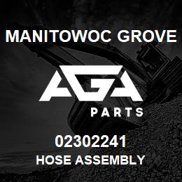 02302241 Manitowoc Grove HOSE ASSEMBLY | AGA Parts