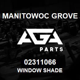 02311066 Manitowoc Grove WINDOW SHADE | AGA Parts