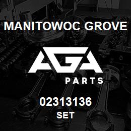 02313136 Manitowoc Grove SET | AGA Parts