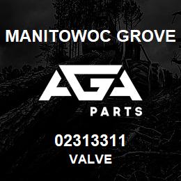 02313311 Manitowoc Grove VALVE | AGA Parts