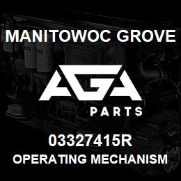 03327415R Manitowoc Grove OPERATING MECHANISM | AGA Parts