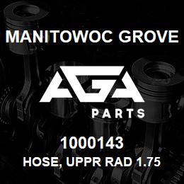 1000143 Manitowoc Grove HOSE, UPPR RAD 1.75 X 19 | AGA Parts