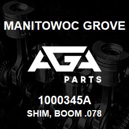 1000345A Manitowoc Grove SHIM, BOOM .078 | AGA Parts