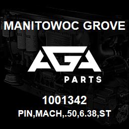 1001342 Manitowoc Grove PIN,MACH,.50,6.38,STL | AGA Parts