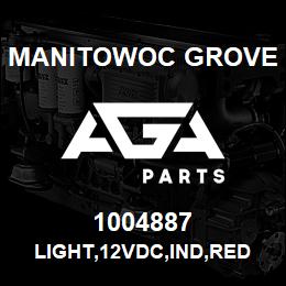 1004887 Manitowoc Grove LIGHT,12VDC,IND,RED | AGA Parts