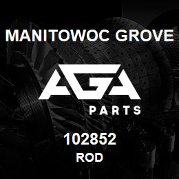 102852 Manitowoc Grove ROD | AGA Parts