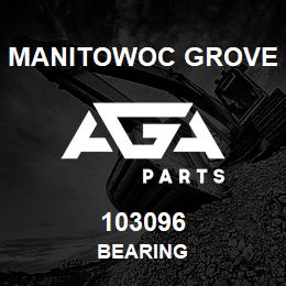 103096 Manitowoc Grove BEARING | AGA Parts