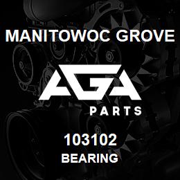 103102 Manitowoc Grove BEARING | AGA Parts