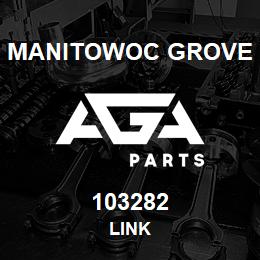 103282 Manitowoc Grove LINK | AGA Parts
