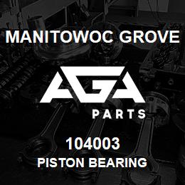 104003 Manitowoc Grove PISTON BEARING | AGA Parts