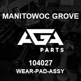 104027 Manitowoc Grove WEAR-PAD-ASSY | AGA Parts