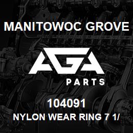 104091 Manitowoc Grove NYLON WEAR RING 7 1/2 OD | AGA Parts