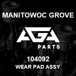 104092 Manitowoc Grove WEAR PAD ASSY | AGA Parts