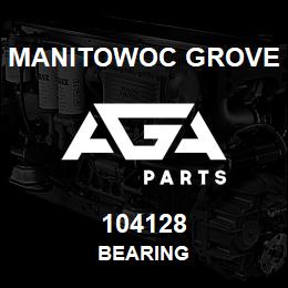 104128 Manitowoc Grove BEARING | AGA Parts