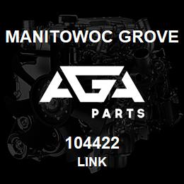 104422 Manitowoc Grove LINK | AGA Parts