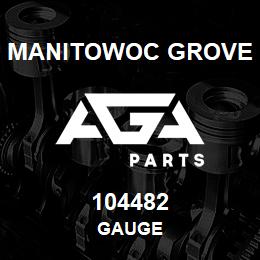 104482 Manitowoc Grove GAUGE | AGA Parts