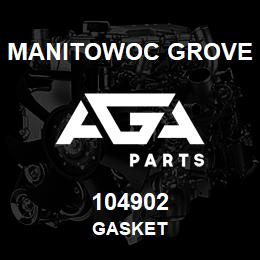 104902 Manitowoc Grove GASKET | AGA Parts