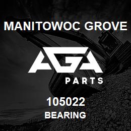 105022 Manitowoc Grove BEARING | AGA Parts
