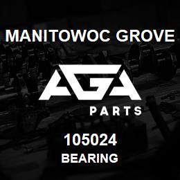 105024 Manitowoc Grove BEARING | AGA Parts