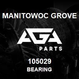 105029 Manitowoc Grove BEARING | AGA Parts