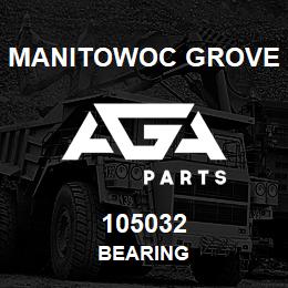 105032 Manitowoc Grove BEARING | AGA Parts