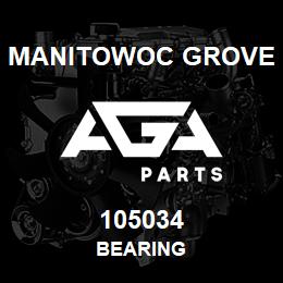 105034 Manitowoc Grove BEARING | AGA Parts