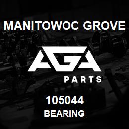 105044 Manitowoc Grove BEARING | AGA Parts