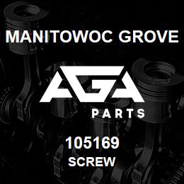 105169 Manitowoc Grove SCREW | AGA Parts