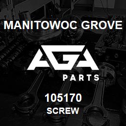 105170 Manitowoc Grove SCREW | AGA Parts