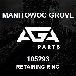 105293 Manitowoc Grove RETAINING RING | AGA Parts