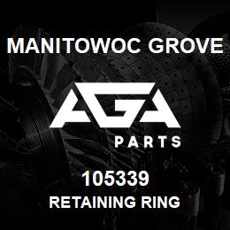 105339 Manitowoc Grove RETAINING RING | AGA Parts