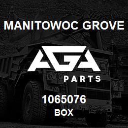 1065076 Manitowoc Grove BOX | AGA Parts