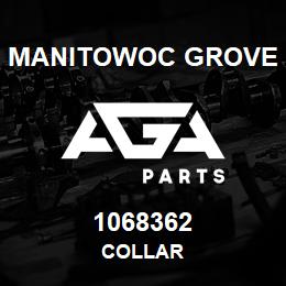 1068362 Manitowoc Grove COLLAR | AGA Parts