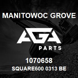 1070658 Manitowoc Grove SQUARE600 0313 BE | AGA Parts