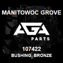 107422 Manitowoc Grove BUSHING, BRONZE | AGA Parts