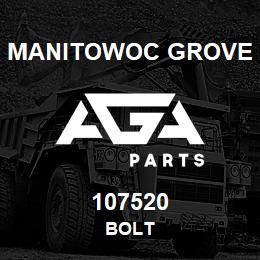 107520 Manitowoc Grove BOLT | AGA Parts