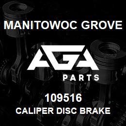 109516 Manitowoc Grove CALIPER DISC BRAKE | AGA Parts