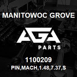 1100209 Manitowoc Grove PIN,MACH,1.48,7.37,STL | AGA Parts