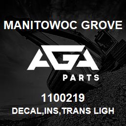 1100219 Manitowoc Grove DECAL,INS,TRANS LIGHT,E | AGA Parts