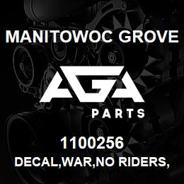 1100256 Manitowoc Grove DECAL,WAR,NO RIDERS,E | AGA Parts