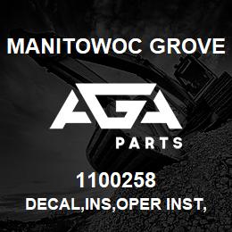 1100258 Manitowoc Grove DECAL,INS,OPER INST,E | AGA Parts