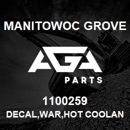 1100259 Manitowoc Grove DECAL,WAR,HOT COOLANT,E | AGA Parts