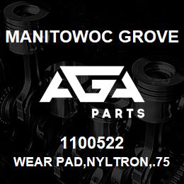 1100522 Manitowoc Grove WEAR PAD,NYLTRON,.75X4X5.00 | AGA Parts