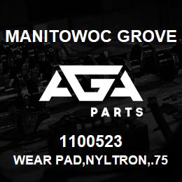 1100523 Manitowoc Grove WEAR PAD,NYLTRON,.75X2.0X4.0 | AGA Parts