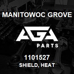 1101527 Manitowoc Grove SHIELD, HEAT | AGA Parts