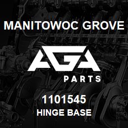 1101545 Manitowoc Grove HINGE BASE | AGA Parts