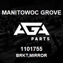 1101755 Manitowoc Grove BRKT,MIRROR | AGA Parts