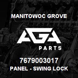 7679003017 Manitowoc Grove PANEL - SWING LOCK | AGA Parts