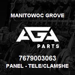 7679003063 Manitowoc Grove PANEL - TELE/CLAMSHELL | AGA Parts
